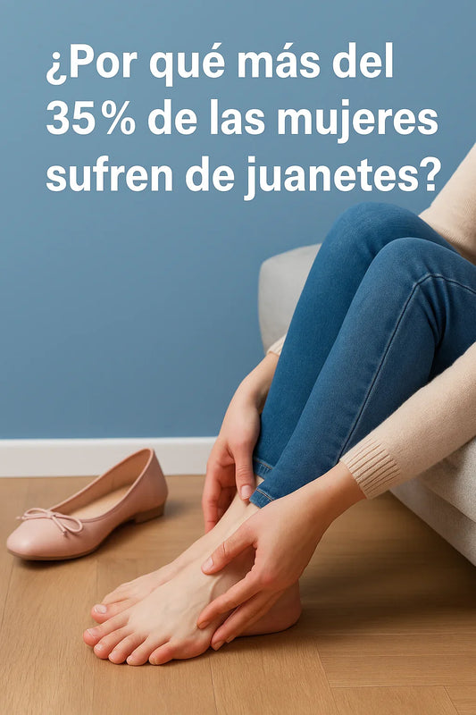 ¿Por qué más del 35% de las mujeres sufren de juanetes?